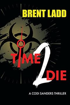 portada Time 2 Die: A Codi Sanders Thriller (Codi Sanders Thrillers) (in English)