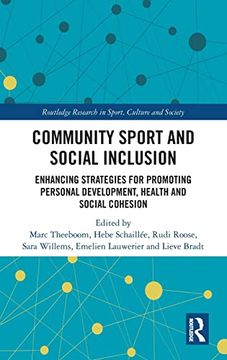 portada Community Sport and Social Inclusion: Enhancing Strategies for Promoting Personal Development, Health and Social Cohesion (Routledge Research in Sport, Culture and Society) (en Inglés)