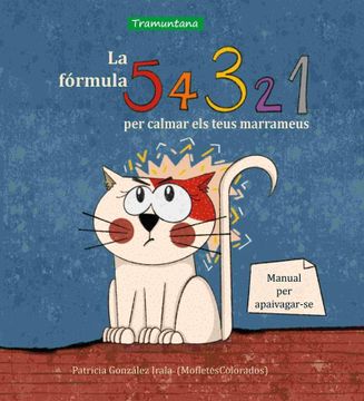 portada La Fórmula 5, 4, 3, 2, 1 per Calmar els Teus Marrameus (en Catalá)