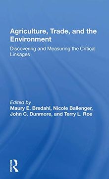 portada Agriculture, Trade, and the Environment: Discovering and Measuring the Critical Linkages 