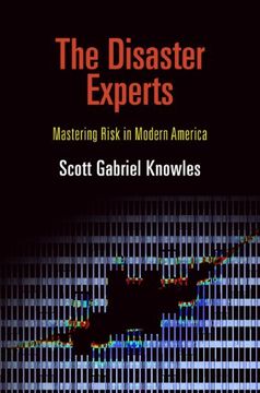 portada The Disaster Experts: Mastering Risk in Modern America (The City in the Twenty-First Century) (in English)
