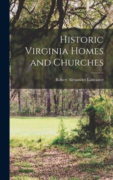 portada Historic Virginia Homes and Churches