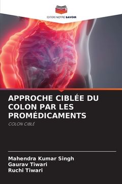 portada Approche Ciblée Du Colon Par Les Promédicaments (en Francés)