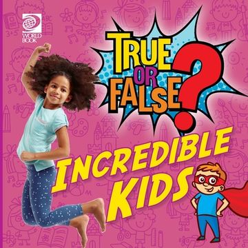 portada True or False? Incredible Kids (en Inglés)