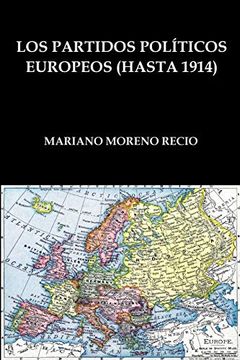 portada Los Partidos Políticos Europeos (Hasta 1914): Su Historia, sus Doctrinas, sus Hombres (in Spanish)