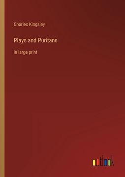 portada Plays and Puritans: in large print (en Inglés)