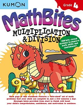 portada Kumon Math Bites: Grade 4 Multiplication and Division-100 Bite-Sized Lessons to Improve Math Skills and Confidence! (in English)