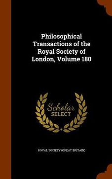 portada Philosophical Transactions of the Royal Society of London, Volume 180 (en Inglés)