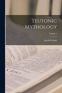 portada Teutonic Mythology; Volume 1