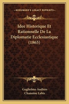 portada Idee Historique Et Rationnelle De La Diplomatie Ecclesiastique (1865) (in French)