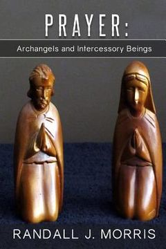 portada Prayer: Archangels and Intercessory Beings (en Inglés)