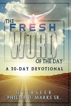 portada The Fresh Word of The Day: A 30 Day Devotional (en Inglés)