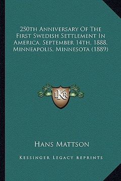portada 250th anniversary of the first swedish settlement in america. september 14th, 1888, minneapolis, minnesota (1889) (en Inglés)