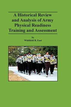 portada A Historical Review and Analysis of Army Physical Readiness Training and Assessment (in English)