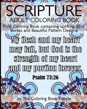portada Scripture Adult Coloring Book: Bible Coloring Book containing uplifting Bible Verses and Beautiful Pattern Designs (en Inglés)