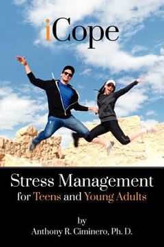 portada icope: stress management for teens and young adults (en Inglés)