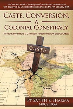 portada Caste, Conversion a Colonial Conspiracy: What Every Hindu and Christian Must Know About Caste (in English)