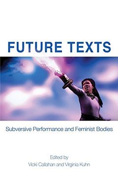 portada Future Texts: Subversive Performance and Feminist Bodies