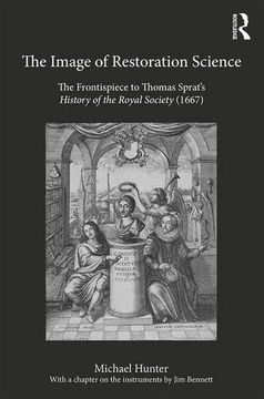 portada The Image of Restoration Science: The Frontispiece to Thomas Sprat's History of the Royal Society (1667) (en Inglés)