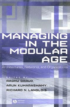 portada managing in the modular age: architectures, networks, and organizations