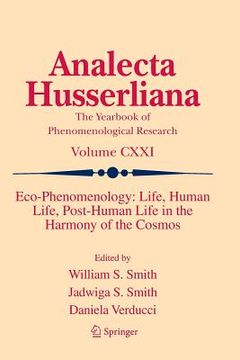 portada Eco-Phenomenology: Life, Human Life, Post-Human Life in the Harmony of the Cosmos (en Inglés)