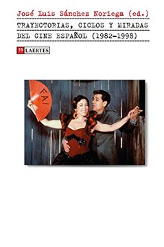 portada Trayectorias, Ciclos y Miradas del Cine Español (1982-1998)