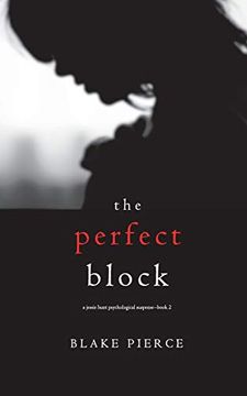 portada The Perfect Block (a Jessie Hunt Psychological Suspense—Book Two): 2 (a Jessie Hunt Psychological Suspense Thriller) (en Inglés)