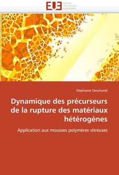 portada Dynamique Des Precurseurs de La Rupture Des Materiaux Heterogenes