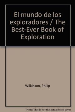 portada El mundo de los exploradores / The Best-Ever Book of Exploration (Spanish Edition)