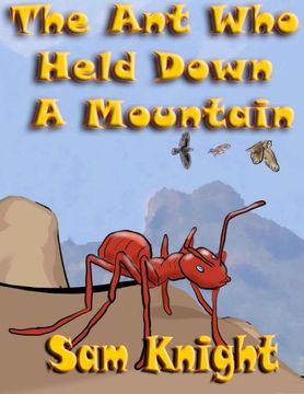 portada The Ant Who Held Down a Mountain