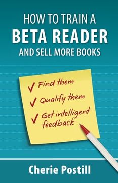 portada How to Train a Beta Reader and Sell More Books (en Inglés)