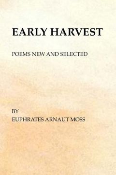 portada Early Harvest: Poems New and Selected (en Inglés)