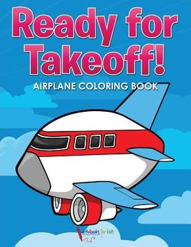 portada Ready for Takeoff! Airplane Coloring Book (en Inglés)
