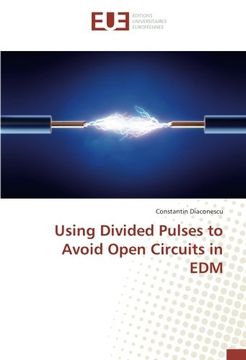 portada Using Divided Pulses to Avoid Open Circuits in EDM