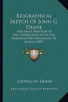 portada biographical sketch of john g. deane: and brief mention of his connection with the northeastern boundary of maine (1887) (in English)