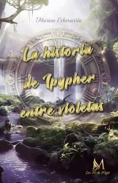 portada La Historia de Ipypher Entre Violetas