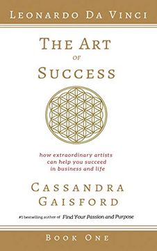portada The art of Success: Leonardo da Vinci: How Extraordinary Artists can Help you Succeed in Business and Life (en Inglés)