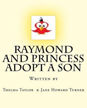 portada Raymond and Princess Adopt A Son: The Adventures of Raymond Red Bird (en Inglés)