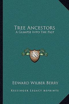 portada tree ancestors: a glimpse into the past (en Inglés)