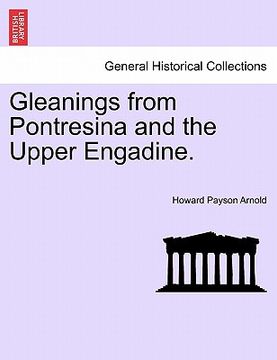 portada gleanings from pontresina and the upper engadine. (en Inglés)