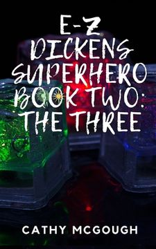 portada E-Z Dickens Superhero Book Two: The Three (en Inglés)