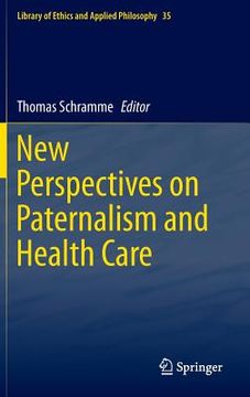 portada New Perspectives on Paternalism and Health Care