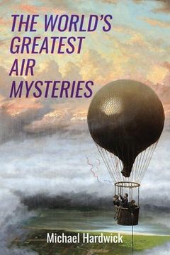 portada The World's Greatest Air Mysteries (en Inglés)