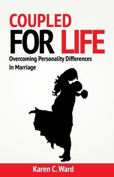 portada Coupled For Life: Overcoming Personality Differences in Marriage (en Inglés)