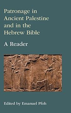 portada Patronage in Ancient Palestine and in the Hebrew Bible: A Reader (Swba 2) (en Inglés)