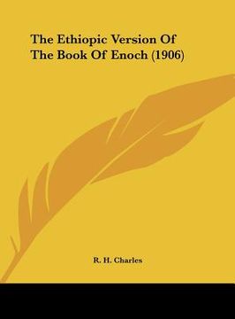 portada the ethiopic version of the book of enoch (1906) (en Inglés)