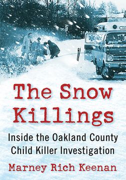 portada Snow Killings: Inside the Oakland County Child Killer Investigation (en Inglés)