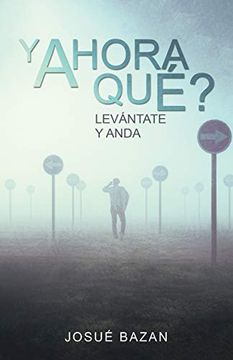 portada Y Ahora Qué? Levántate y Anda (in Spanish)
