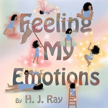 portada Feeling My Emotions: Helping Children Name Their Feelings and Process Emotions. American-English Spelling. (en Inglés)