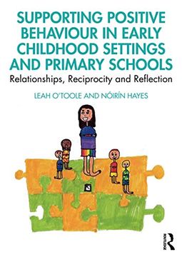 portada Supporting Positive Behaviour in Early Childhood Settings and Primary Schools: Relationships, Reciprocity and Reflection (in English)